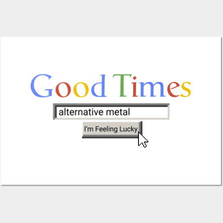 Good Times Alternative Metal Posters and Art